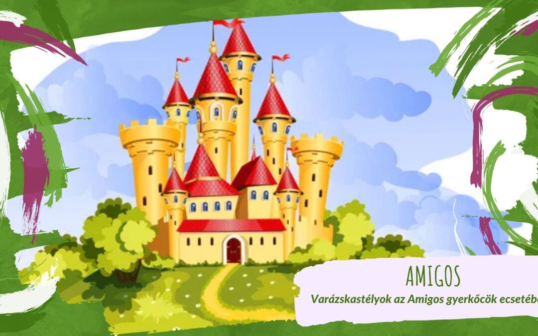 Varázskastélyok az Amigos gyerkőcök ecsetéből